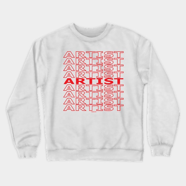 Artist Repeating Text (Red Version) Crewneck Sweatshirt by Jan Grackle